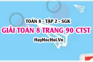 Giải Toán 8 trang 90 tập 2 Chân trời sáng tạo